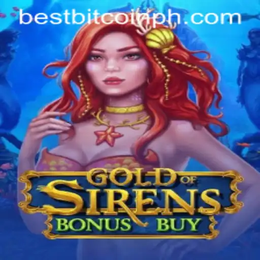 Exploring GoldofSirensBonusBuy: The New Adventure in Gaming with Best Bitcoin Strategies