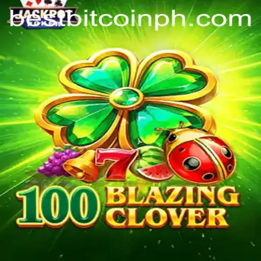 Exploring 100BlazingClover: The Ultimate Bitcoin Gaming Experience